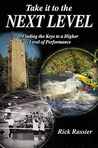 Take it to the Next Level: Finding the Keys to a Higher Level of Performance