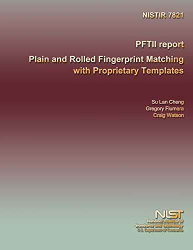 PFTII report Plain and Rolled Fingerprint Matching with Proprietary Templates