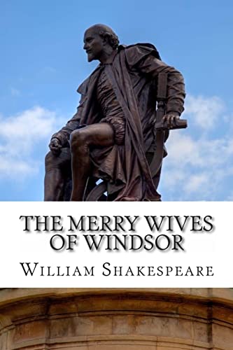 The Merry Wives of Windsor: A Play