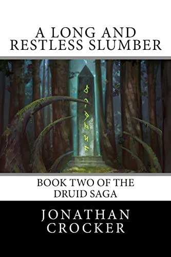 A Long and Restless Slumber: Book Two of the Druid Saga