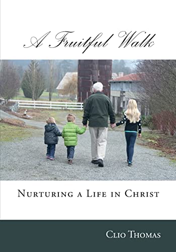 A Fruitful Walk: Nurturing a Life in Christ