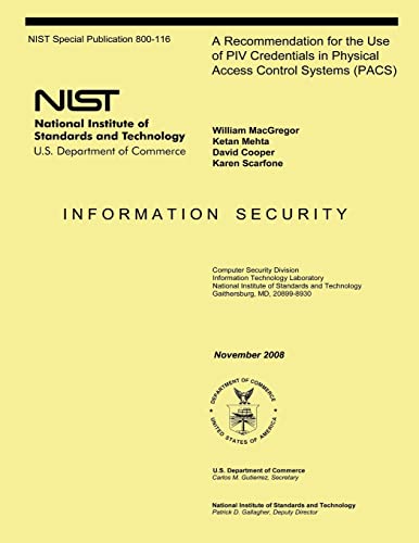 A Recommendation for the Use of PIV Credentials in Physical Access Control Systems (PACS)