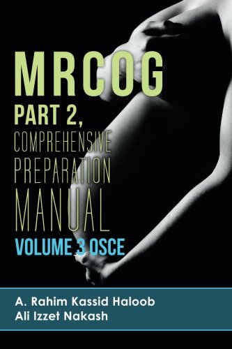 MRCOG Part 2 comprehensive Preparation Manual Volume 3 OSCE