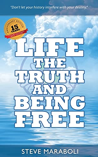 Life, the Truth, and Being Free: Anniversary Edition