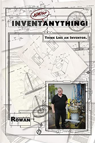 Invent Almost Anything!: Think Like an Inventor Workbook