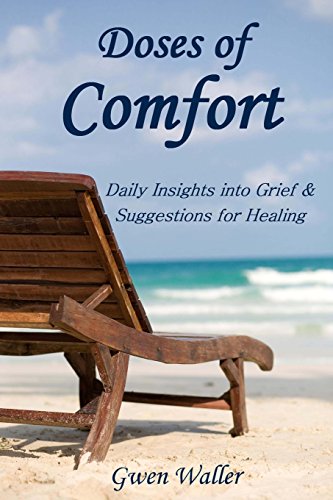 Doses of Comfort: Daily Insights Into Grief & Suggestions for Healing