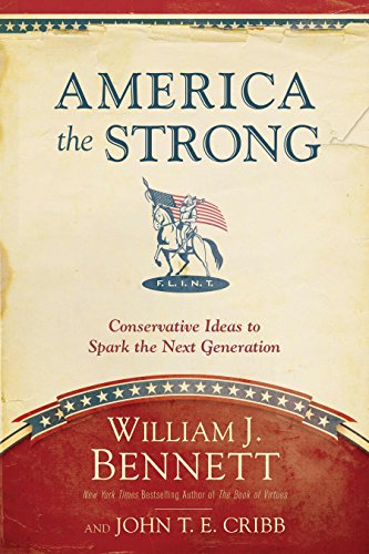 America the Strong: Conservative Ideas to Spark the Next Generation