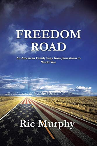 Freedom Road: An American Family Saga from Jamestown to World War