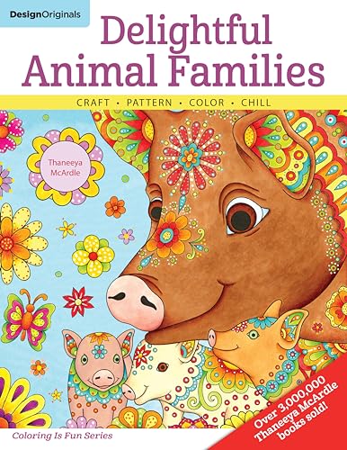 Delightful Animal Families: Craft - Pattern - Color - Chill (Coloring Is Fun)