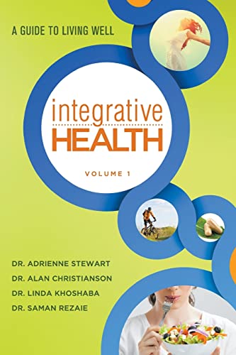 Integrative Health: A Guide to Living Well: 1