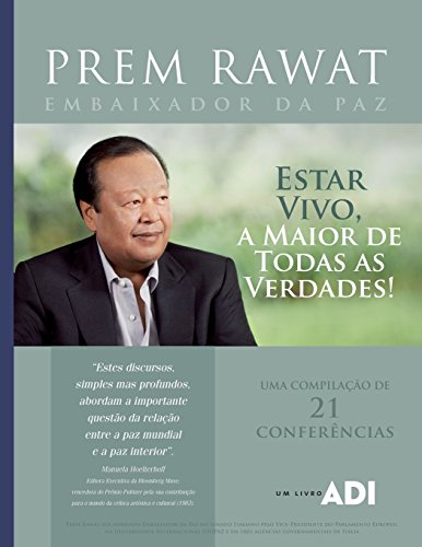 Estar vivo, A maior de todas as verdades! (Palavras de Prem Rawat) (Portuguese Edition)