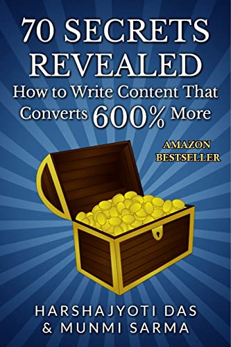 70 Secrets Revealed: How To Write Content That Converts 600% More