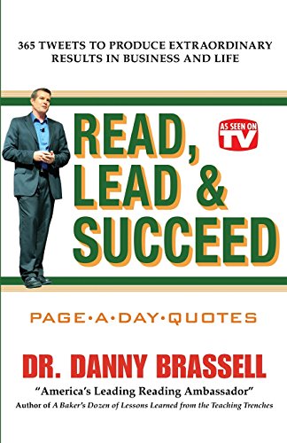 "Read, Lead & Succeed" Daily Quote Book: 365 Daily Tweets to Produce Extraordinary Results in Business and Life