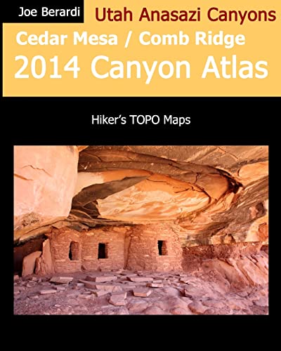 Cedar Mesa / Comb Ridge 2014 Canyon Atlas