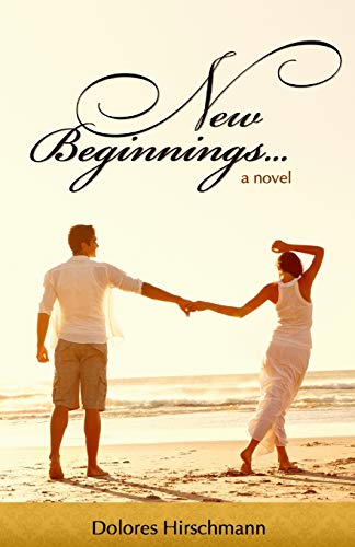 New Beginnings: a novel