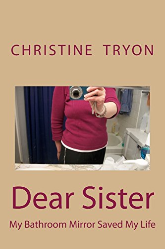Dear Sister: My Bathroom Mirror Saved My Life