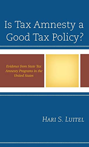 Is Tax Amnesty a Good Tax Policy?: Evidence from State Tax Amnesty Programs in the United States