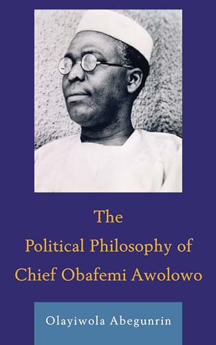 The Political Philosophy of Chief Obafemi Awolowo