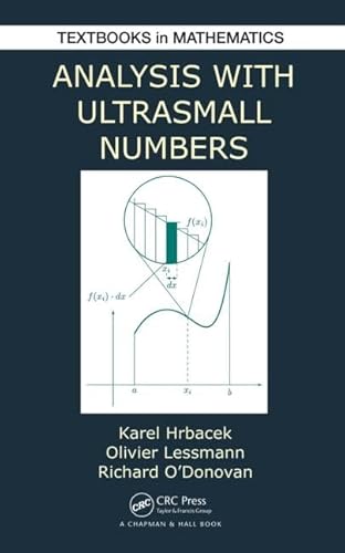 Analysis with Ultrasmall Numbers: 17 (Textbooks in Mathematics)