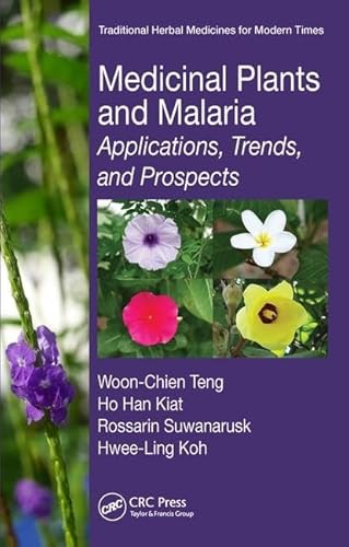 Medicinal Plants and Malaria: Applications, Trends, and Prospects (Traditional Herbal Medicines for Modern Times)
