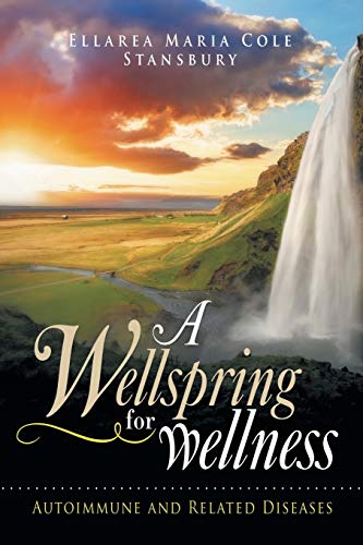 A Wellspring for Wellness: Autoimmune and Related Diseases