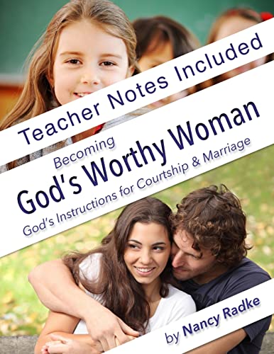 Becoming God's Worthy Woman, Teacher's Notes: Reference notes for BGWW