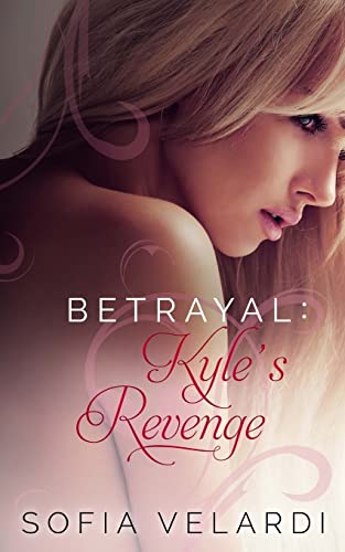 Kyle's Revenge: 3 (Betrayal)
