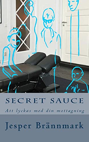 Secret Sauce: Att lyckas med din mottagning