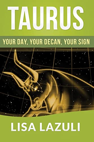 TAURUS: Your DAY, Your DECAN, Your SIGN: Includes 2015 Taurus Horoscope