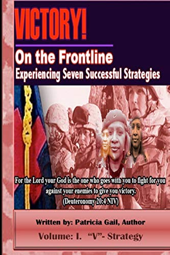 Victory! on the Frontline V-Strategy: Experiencing Seven Successful Strategies: 1