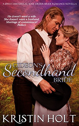 Gideon's Secondhand Bride: A Sweet Historical Mail Order Bride Romance Novella