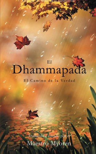 El Dhammapada: El Camino de la Verdad (Spanish Edition)