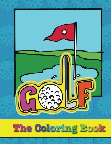 Golf - The Coloring Book