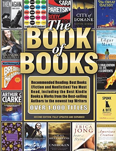 The Book of Books: Recommended Reading: Best Books (Fiction and Nonfiction) You Must Read, including the Best Kindle Books & works from the Best-selling Authors to the newest top Writers: 1