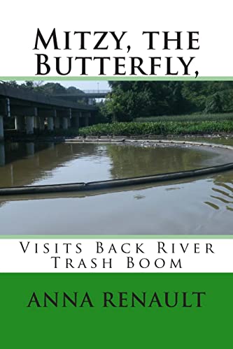 Mitzy, the Butterfly,: Visits Back River Trash Boom (Mitzy, the Butterfly Series, Band 5)