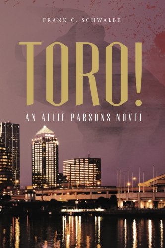 Toro!: An Allie Parsons Novel
