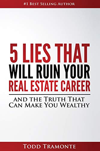 5 Lies That Will Ruin Your Real Estate Career