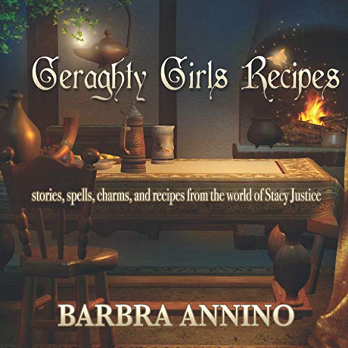 Geraghty Girls Recipes: Food, Potions, Spells, Charms, and Stories from Amethyst