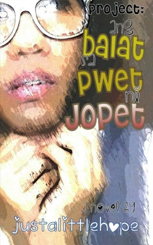 Project: Ang Balat sa Pwet ni Jopet