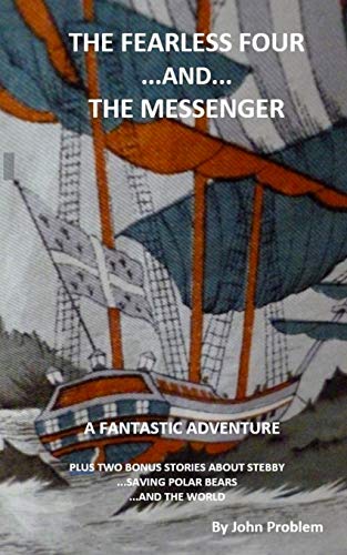 The Fearless Four and The Messenger