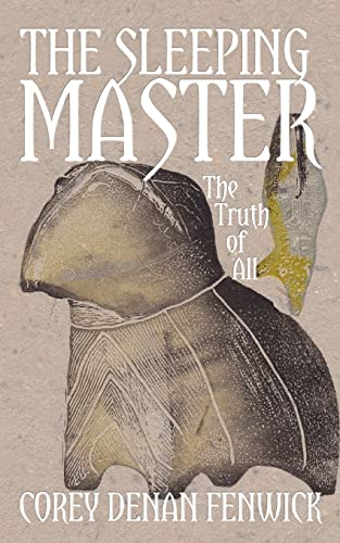 The Sleeping Master: The Truth of All