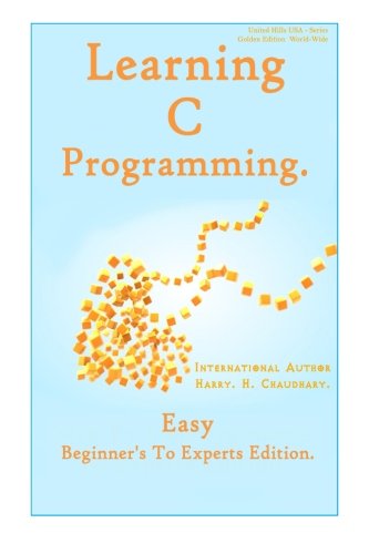 Learning C Programming :: Easy Beginner's To Experts Edition.