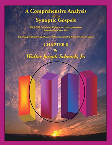 A Comprehensive Analysis of the Synoptic Gospels: With Old Testament References and Interpretations Rendered in Colored Text: Volume 6