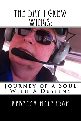 The Day I Grew Wings:: Journey of a Soul With A Destiny