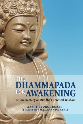 The Dhammapada for Awakening: A Commentary on Buddha's Practical Wisdom