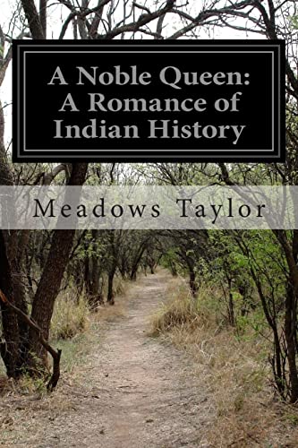 A Noble Queen: A Romance of Indian History