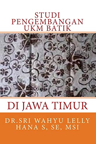 Studi Pengembangan UKM Batik di Jawa Timur