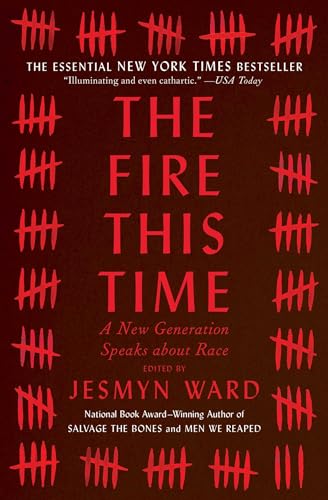 The Fire This Time: A New Generation Speaks about Race
