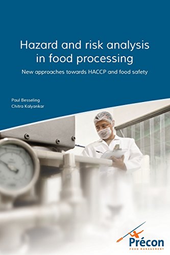 Hazard and risk analysis in food processing: New approaches towards HACCP and food safety