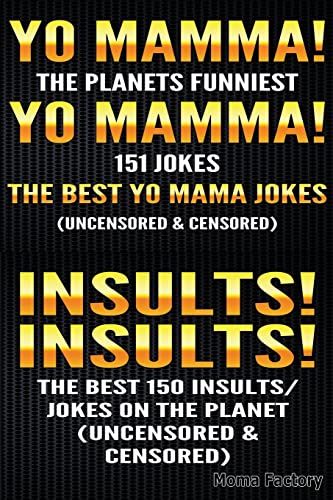 Yo Mamma! Yo Mamma! & Insults! Insults